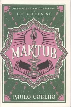 Maktub : an inspirational companion to The Alchemist