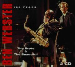 The brute & the beautiful : Ben Webster 100 years