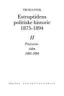 Estruptidens politiske historie 1875-1894. Bind 2 : Provisorietiden 1885-1894