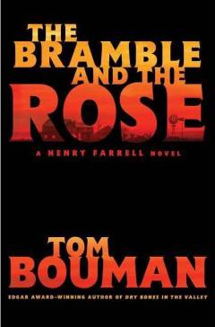 The bramble and the rose : a Henry Farrell novel