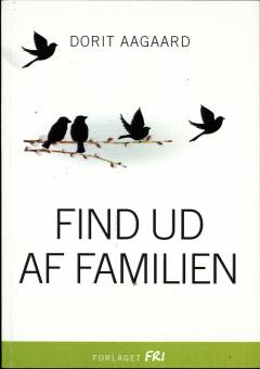 Find ud af familien : generationernes samspil - på godt og ondt
