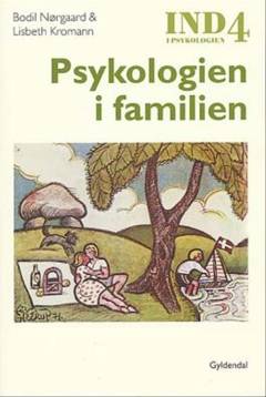 Ind i psykologien. Bind 4 : Psykologien i familien