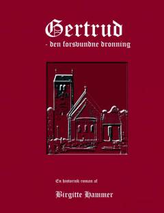 Gertrud : den forsvundne dronning
