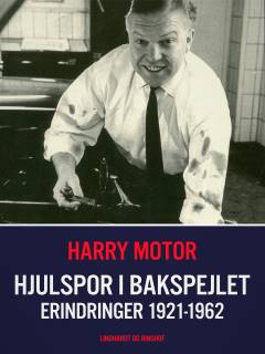 Hjulspor i bakspejlet : erindringer 1921-1962
