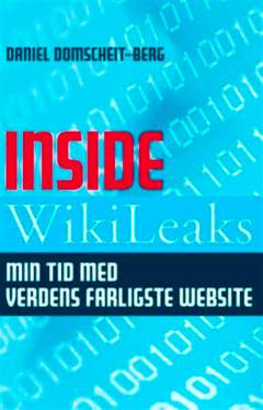 Inside WikiLeaks : min tid med verdens farligste website