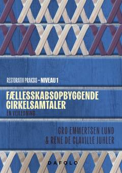 Fællesskabsopbyggende cirkelsamtaler : en vejledning