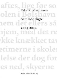 Samlede digte. Bind 3 : 2004-2014