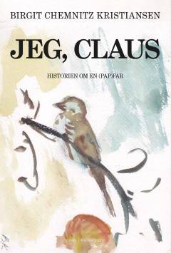 Jeg, Claus : historien om en (pap)far