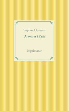Antonius i Paris : hans Optegnelser