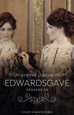 Edwardsgave. Bind 4 : Naadsens Aar