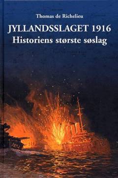 Jyllandsslaget 1916 : historiens største søslag