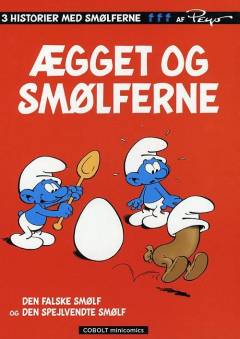 Ægget og smølferne: Den falske smølf: Den spejlvendte smølf : 3 historier med smølferne