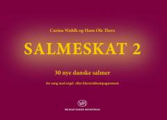 Salmeskat 2 : 30 nye danske salmer : for sang med orgel- eller klaverakkompagnement