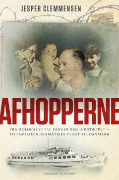 Afhopperne : fra holocaust til fanger bag jerntæppet - to familiers dramatiske flugt til Danmark