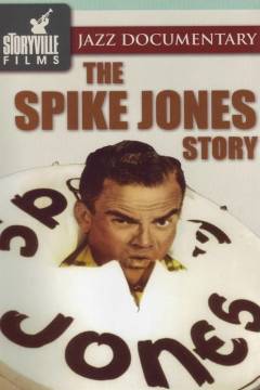 The Spike Jones story