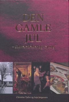 Den gamle jul : forberedelser og fejring