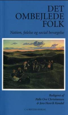 Det ombejlede folk : nation, følelse og social bevægelse