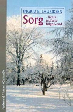 Sorg - livets trofaste følgesvend