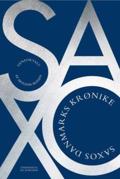 Danmarks riges krønike : danernes bedrifter fra den ældste tid og frem til omkring år 1200