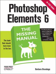 Photoshop Elements 6 : The Missing Manual
