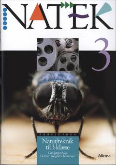 Natek 3 : elevbog : natur/teknik til 3. klasse -- Arbejdsbog