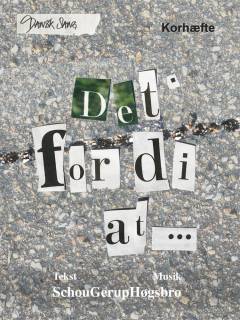 Det' fordi at : korhæfte