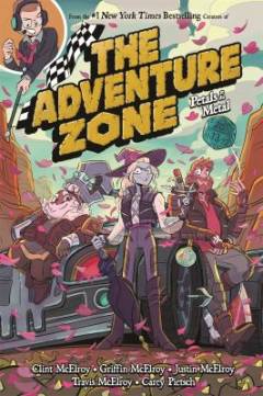 The adventure zone. book 3 : Petals to the metal