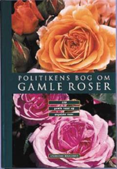 Politikens bog om gamle roser