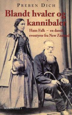 Blandt hvaler og kannibaler : Hans Falk - en dansk eventyrer i New Zealand