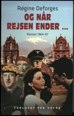 Og når rejsen ender - : roman 1964-67