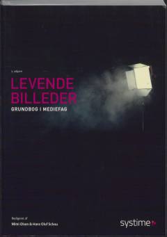 Levende billeder : grundbog i mediefag