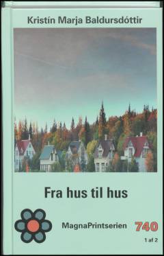Fra hus til hus. Bind 1 (Stor skrift)