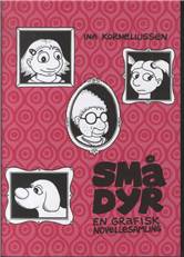 Små dyr : en grafisk novellesamling