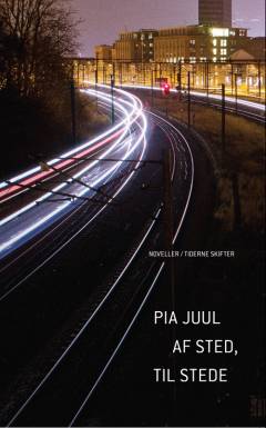 Af sted, til stede : noveller, episoder