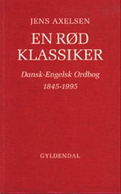En rød klassiker : Dansk-engelsk ordbog 1845-1995
