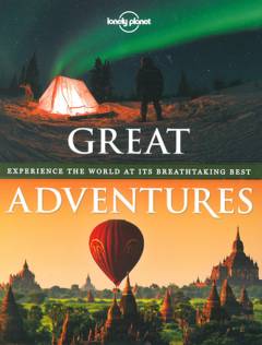 Great adventures : experience the world at its breathtaking best