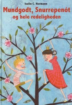 Mundgodt, Snurrepenót og hele redeligheden : en børnebog