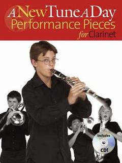 A new tune a day performance pieces for clarinet. Book 1