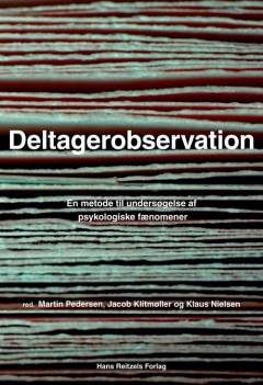 Deltagerobservation : en metode til undersøgelse af psykologiske fænomener