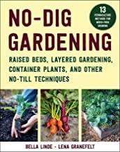 No-dig gardening : raised beds, layered gardens, and other no-till techniques