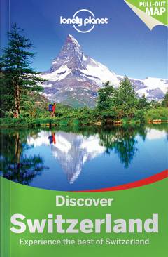 Discover Switzerland : Experience the best of Switzerland
