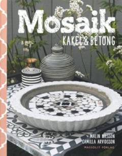Mosaik : kakel & betong