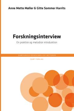 Forskningsinterview : en praktisk og metodisk introduktion
