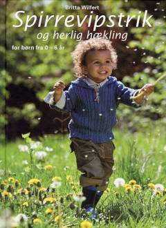 Spirrevipstrik og herlig hækling : for børn fra 0-6 år