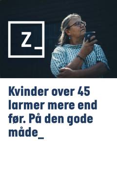 Kvinder over 45 larmer mere end før : på den gode måde