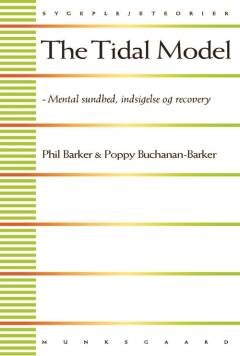 The Tidal Model : mental sundhed, indsigelse og recovery