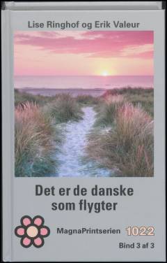 Det er de danske som flygter. Bind 3 (Stor skrift)