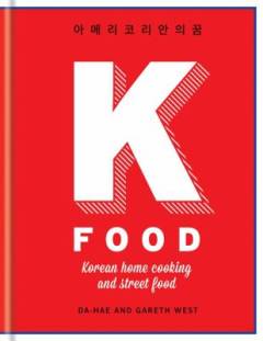 K food : Korean home cooking and street food