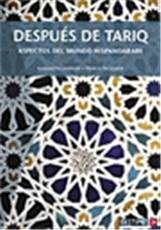 Después de Tariq : aspectos del mundo hispanoárabe