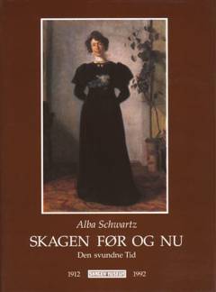 Skagen. Den svundne Tid i Sagn og Billeder